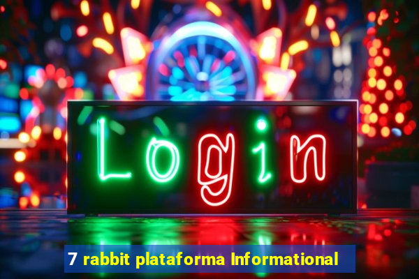 7 rabbit plataforma Informational